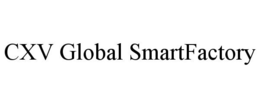 CXV GLOBAL SMARTFACTORY trademark