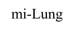 MI-LUNG trademark