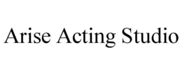 ARISE ACTING STUDIO trademark
