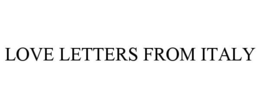 LOVE LETTERS FROM ITALY trademark