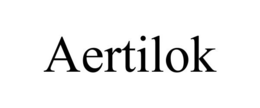 AERTILOK trademark