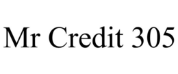 MR CREDIT 305 trademark