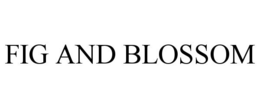 FIG AND BLOSSOM trademark