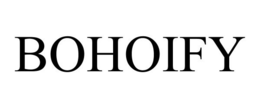 BOHOIFY trademark