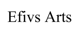 EFIVS ARTS trademark