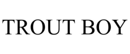 TROUT BOY trademark