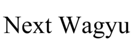 NEXT WAGYU trademark