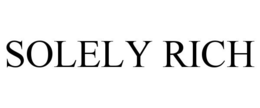 SOLELY RICH trademark