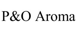 P&O AROMA trademark