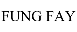 FUNG FAY trademark