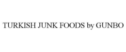 TURKISH JUNK FOODS BY GUNBO trademark