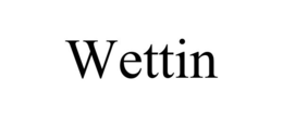 WETTIN trademark