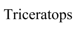 TRICERATOPS trademark
