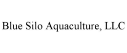 BLUE SILO AQUACULTURE, LLC trademark