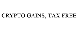 CRYPTO GAINS, TAX FREE trademark