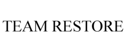 TEAM RESTORE trademark