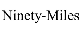 NINETY-MILES trademark