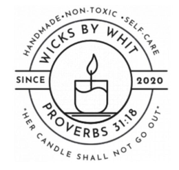 HANDMADE NON-TOXIC SELF-CARE SINCE WICKS BY WHIT 2020 PROVERBS 31:18 HER CANDLE SHALL NOT GO OUT trademark