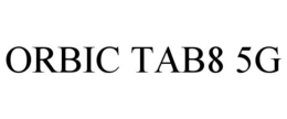 ORBIC TAB8 5G trademark
