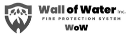 WALL OF WATER INC. FIRE PROTECTION SYSTEM WOW trademark