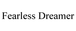 FEARLESS DREAMER trademark