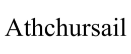 ATHCHURSAIL trademark