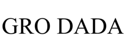 GRO DADA trademark