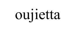 OUJIETTA trademark