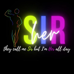 SIR HER THEY CALL ME SIR BUT I'M HER ALL DAY trademark