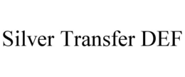 SILVER TRANSFER DEF trademark