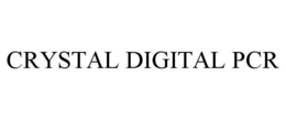 CRYSTAL DIGITAL PCR trademark
