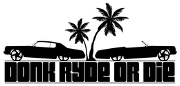 DONK RYDE OR DIE trademark