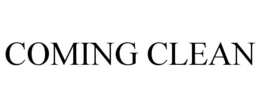 COMING CLEAN trademark