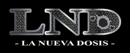 - LND LA NUEVA DOSIS - trademark