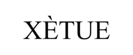 XÈTUE trademark