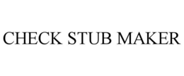 CHECK STUB MAKER trademark