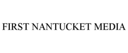 FIRST NANTUCKET MEDIA trademark