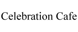 CELEBRATION CAFE trademark
