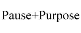 PAUSE+PURPOSE trademark