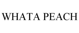WHATA PEACH trademark