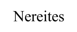 NEREITES trademark