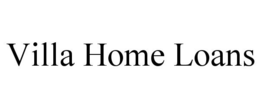 VILLA HOME LOANS trademark