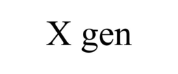 X GEN trademark