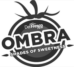 DEL FRESCO PURE OMBRA SHADES OF SWEETNESS trademark