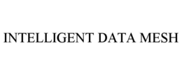 INTELLIGENT DATA MESH trademark