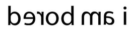 I AM BORED trademark