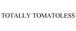 TOTALLY TOMATOLESS trademark