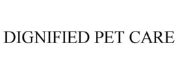 DIGNIFIED PET CARE trademark