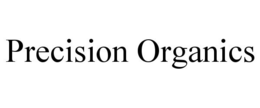 PRECISION ORGANICS trademark