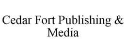 CEDAR FORT PUBLISHING & MEDIA trademark